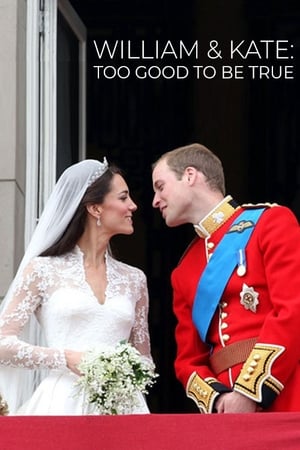 Image William & Kate: Too Good To Be True