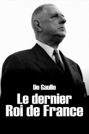 Image De Gaulle, the Last King of France
