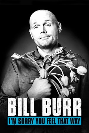 Image Bill Burr: I'm Sorry You Feel That Way