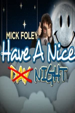 Image Mick Foley: Have a Nice Night