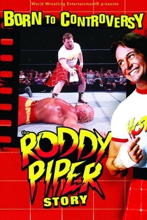 Image WWE: Born to Controversy - The Roddy Piper Story