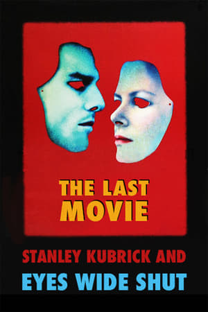 Image The Last Movie: Stanley Kubrick and 'Eyes Wide Shut'
