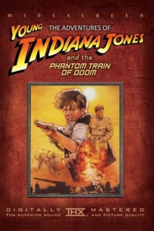Image The Adventures of Young Indiana Jones: The Phantom Train of Doom