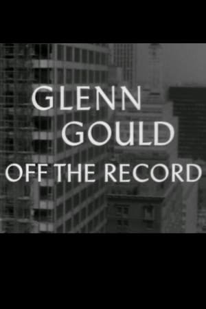 Image Glenn Gould: Off the Record