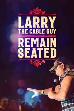 Image Larry The Cable Guy: Remain Seated