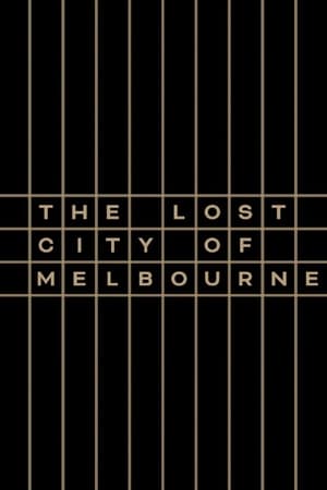 Image The Lost City of Melbourne