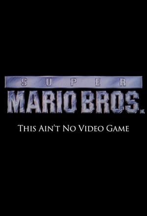 Image Super Mario Bros: This Ain't No Video Game