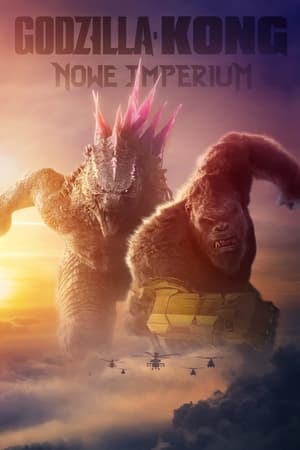 Poster Godzilla i Kong: Nowe imperium 2024