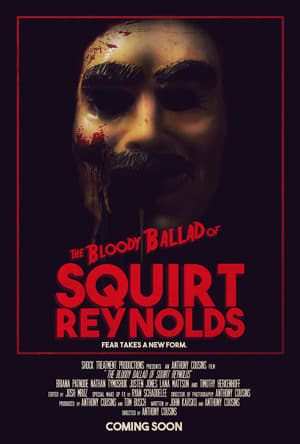 Poster The Bloody Ballad of Squirt Reynolds 2018