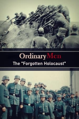 Image Ordinary Men: The "Forgotten Holocaust"