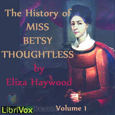 The History of Miss Betsy Thoughtless, Volume 1 cover
