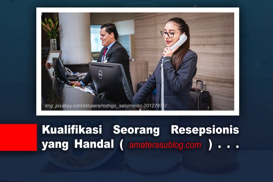 Kualifikasi-Seorang-Resepsionis-yang-Handal