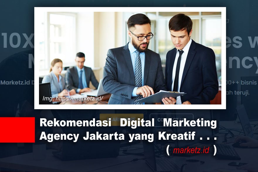 Rekomendasi Digital Marketing Agency Jakarta yang Kreatif