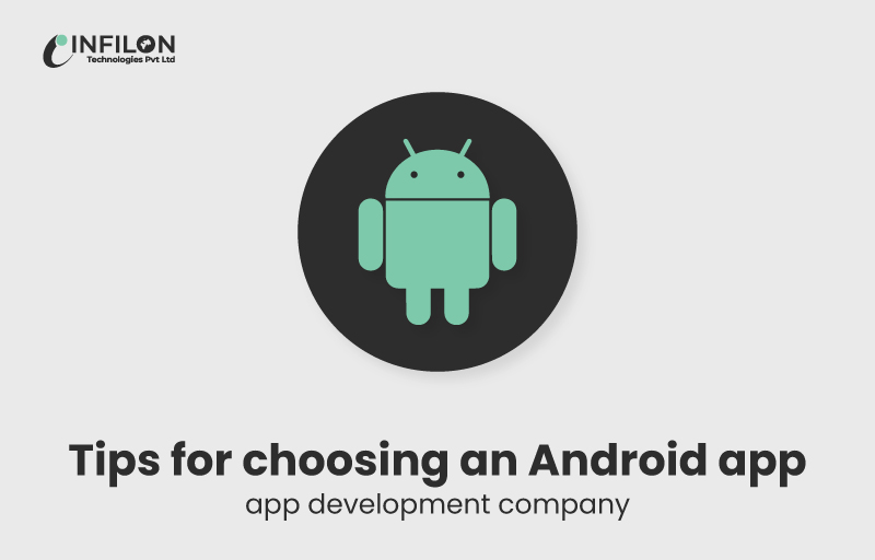Tips For Choosing A Android App Development Company