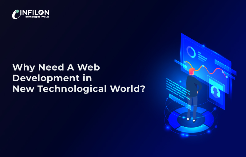 Why Need A Web Development in New Technological World?