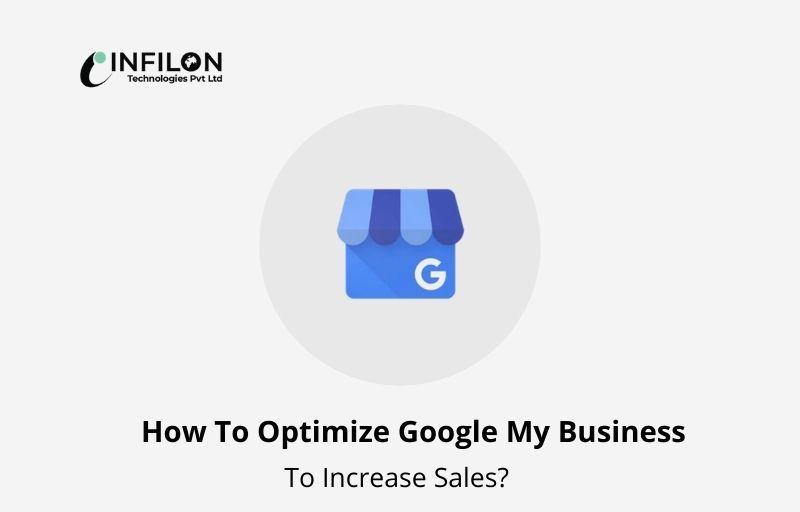 How to Optimize Google My Business to Increase Sales?