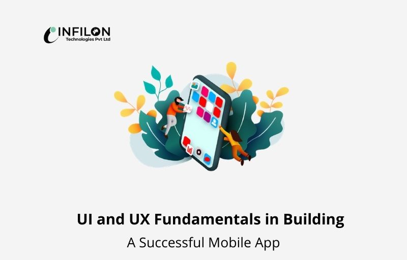 UI and UX Fundamentals in Building a Successful Mobile App