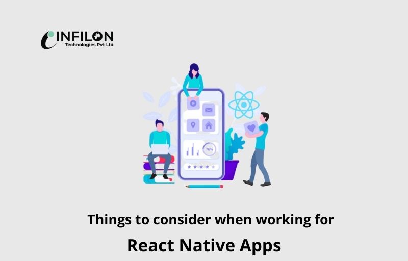 Things to consider when working for React Native Apps