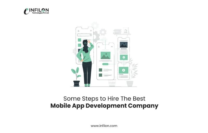 Some Steps to Hire The Best Mobile App Development Company