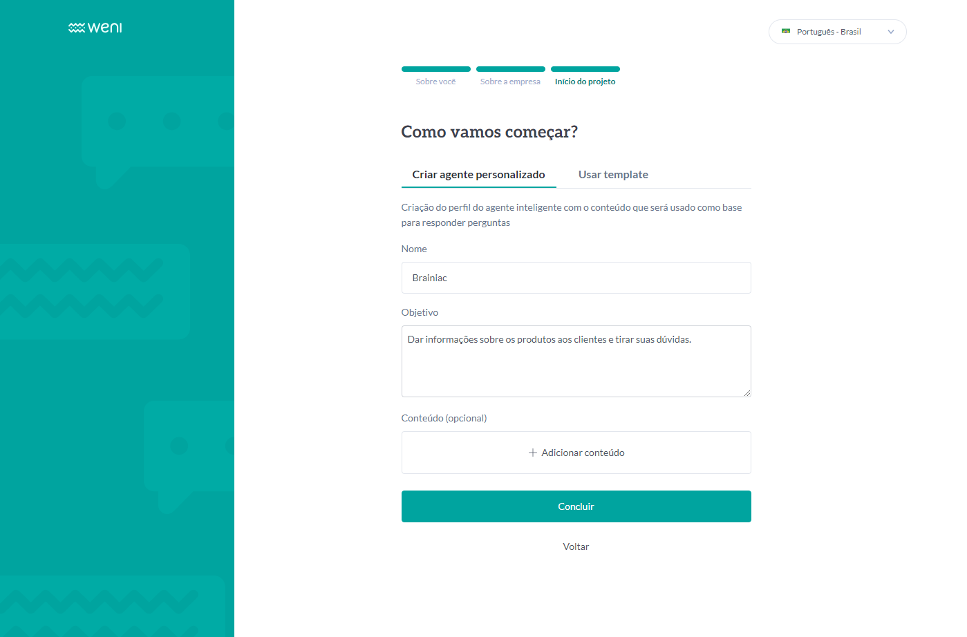 {"base64":"","img":{"src":"https://cdn.statically.io/gh/vtexdocs/help-center-content/refs/heads/main/docs/pt/tutorials/weni-by-vtex/visão-geral-weni-by-vtex/primeiros-passos-cadastro-e-login_5.png","width":800,"height":600,"type":"image/png"}}