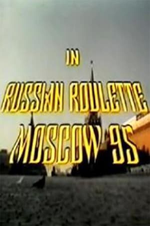 Image Russian Roulette - Moscow 95
