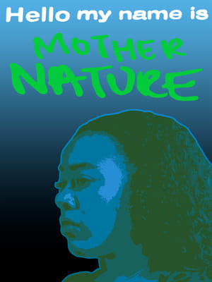 Image Hello My Name Is Mother Nature