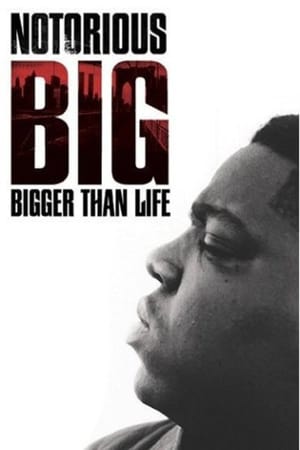 Image Notorious B.I.G.: Bigger Than Life