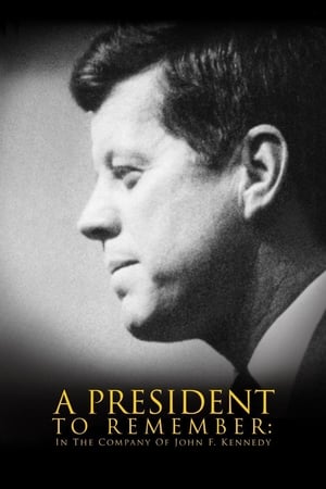 Image A President to Remember: In the Company of John F. Kennedy