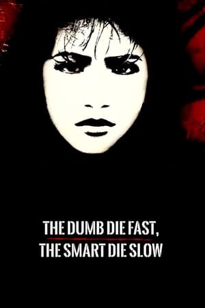 Image The Dumb Die Fast, The Smart Die Slow