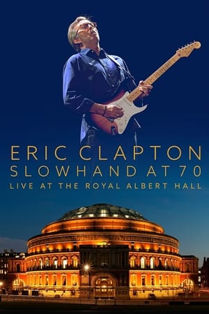 Image Eric Clapton: Slowhand at 70 - Live at The Royal Albert Hall