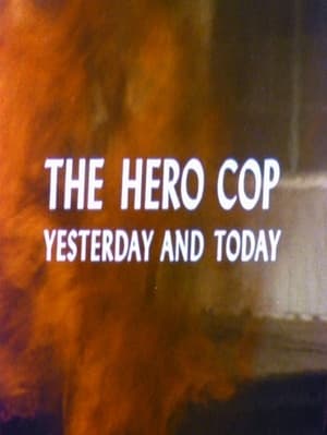 Image The Hero Cop: Yesterday and Today