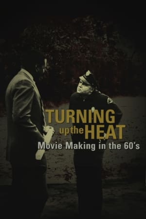 Image Turning Up the Heat: Movie Making in the 60's