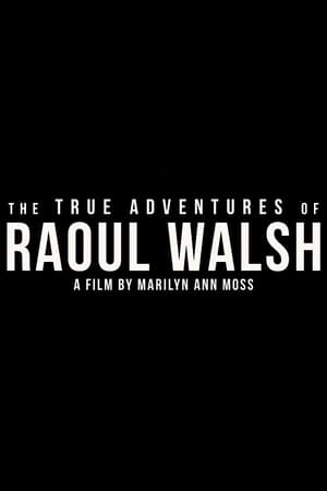 Image The True Adventures of Raoul Walsh