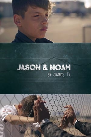 Image Jason og Noah - En Chance Til