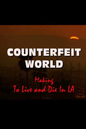 Image Counterfeit World: Making 'To Live and Die in L.A.'