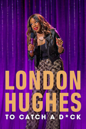 Image London Hughes: To Catch A D*ck