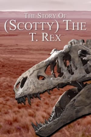Image The Story Of (Scotty) The T. Rex