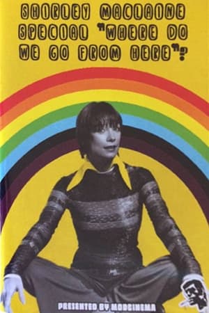 Image The Shirley MacLaine Special: Where Do We Go from Here?
