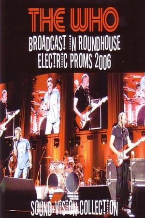 Image The Who – Broadcast In Roundhouse Electric Proms 2006