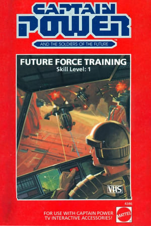 Image Captain Power and the Soldiers of the Future: Future Force Training - Skill Level 1
