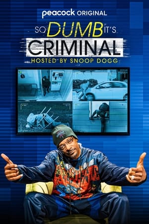Image So Dumb It's Criminal Hosted by Snoop Dogg