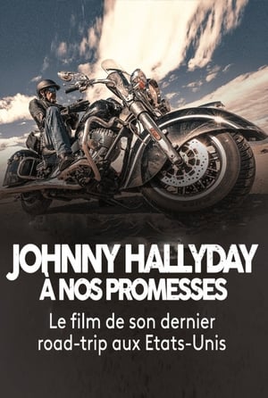 Image Johnny Hallyday - A nos promesses : Le dernier voyage