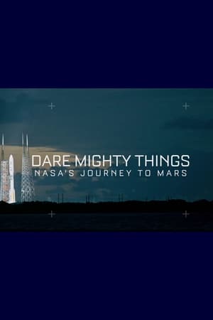 Image Dare Mighty Things: NASA's Journey To Mars