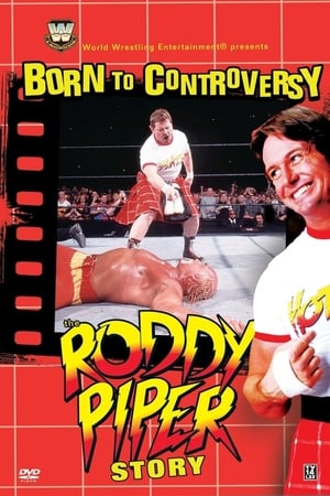 Image Born to Controversy: The Roddy Piper Story