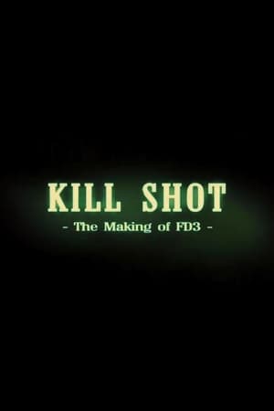 Image Kill Shot: The Making of 'FD3'