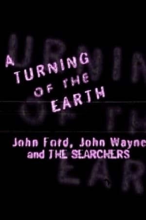 Image A Turning of the Earth: John Ford, John Wayne and the Searchers