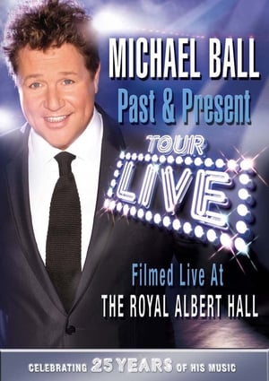 Image Michael Ball: Past & Present - Live at the Royal Albert Hall