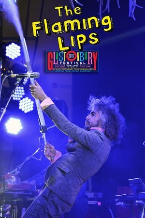 Image The Flaming Lips: Live at Glastonbury 2017