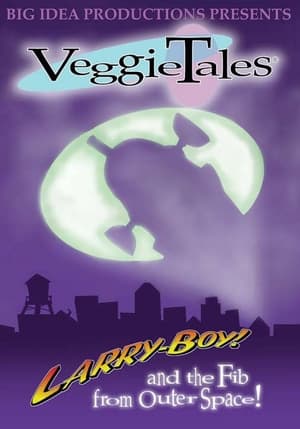 Image VeggieTales: LarryBoy & the Fib from Outer Space!