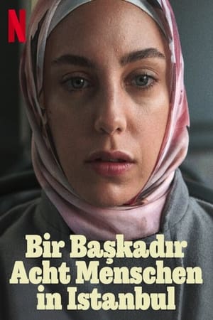 Image Bir Başkadır – Acht Menschen in Istanbul